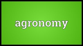 Agronomy Meaning [upl. by Annadiana]