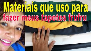 Materiais que uso para fazer meus tapetes frufruTNTAlgodão CruHelanca LightTapetes frufru [upl. by Akired]