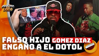 FALSO HIJO GOMEZ DIAZ ENGAÑO A EL DOTOL NASTRA 😯 [upl. by Nahshon]