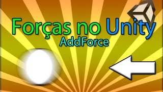 Usando o comando AddForce no Unity3d [upl. by Casi]