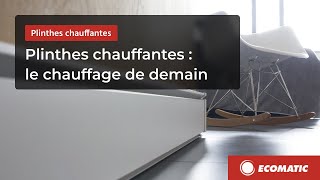 ECOMATIC  Les plinthes chauffantes ‎️‍🔥 le chauffage de demain ‎️ [upl. by Fruin]