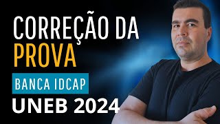 CORREÇÃO DA PROVA DA UNEB 2024  BANCA IDCAP [upl. by Kaycee]