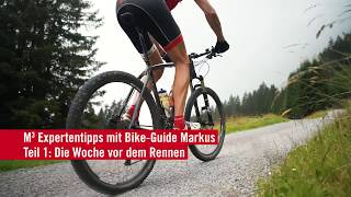 Teil 1 Die Woche vor dem Rennen  M3 Expertentipps mit BikeGuide Markus  Montafon [upl. by Haim661]