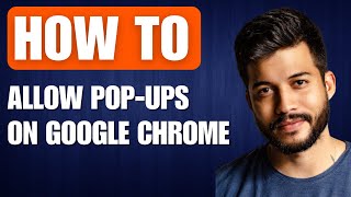 How to Allow Pop Ups on Google Chrome  Full Guide [upl. by Schlosser]