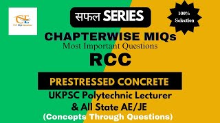 Chapter8 Prestressed Concrete  MIQs by Shariqa MamUKPSC Polytechnic Lecturer Practiceukpscrrbje [upl. by Dillie]