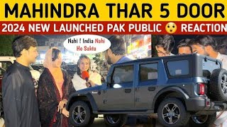 MAHINDRA THAR KE SARSE PAKISTAN ME BHI HO RAHE KI A 5 DOOR CAR ITNI MAHENGI KYU NAHI HE POWER Thar [upl. by Ellehsim642]