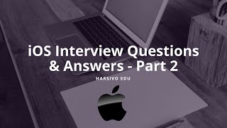 iOS Interview questions and answers for Swift and Objective  C  part 2 [upl. by Rother]