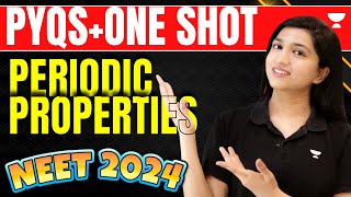 Periodic Properties  PYQ  ONE SHOT  75Hard Challenge  NEET 2024  Akansha Karnwal [upl. by Schulein]