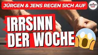 😱 Irrsinn der Woche  Jens und Jürgen regen sich auf 🤬 [upl. by Fahy]