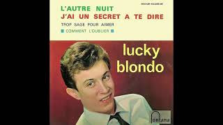 LUCKY BLONDO  Lautre nuit Late last night 45T EP  1963 [upl. by Kerrie]