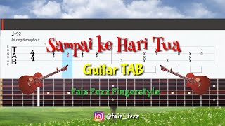 Fingerstyle Guitar TAB  Sampai Ke Hari Tua Aizat Amdan  Faiz Fezz [upl. by Boyer]