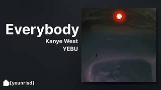 Kanye West  EVERYBODY  NEW LEAK [upl. by Eicaj]