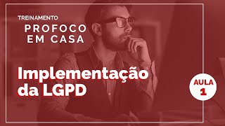 Implementação da LGPD  Aula 1 [upl. by Douglass]