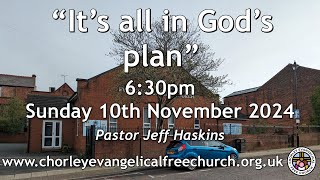 Sunday 10th November 2024 630pm  Chorley Evangelical Free Church  Mr Pastor Jeff Haskins [upl. by Wexler]