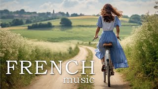 French Music  France Travel Video  Uplifting Instrumental Music [upl. by Norford]