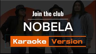 Nobela by Join the club Karaoke Version [upl. by Adaynek]