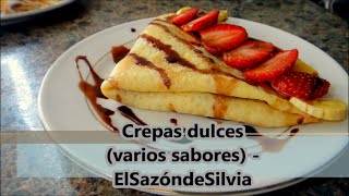 Crepas dulces varios sabores  ElSazóndeSilvia [upl. by Nivrad]