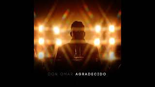 AGRADECIDO  Don Omar Official Audio [upl. by Nevad]