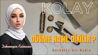 Düğme nasıl dikilir En Kolay Anlatım [upl. by Navinod298]