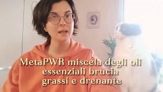 MetaPWR Miscela di oli essenziali [upl. by Goodhen]