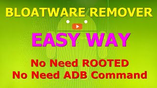 Easy Way to Remove Bloatware No Need Rooted and No Need ADB Command from Android Devices [upl. by Tades463]