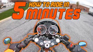 How to ride a motorcycle in 5 minutes [upl. by Okika730]