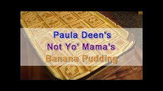 Paula Deens Not Yo Mamas Banana Pudding  Ohhhhh My Goodness [upl. by Yelloh]