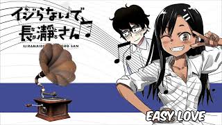 Ijiranaide Nagatorosan Opening 1 Instrumental Cover  EASY LOVE by Sumire Uesaka [upl. by Fromma]