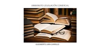 UNIMINUTO LEGISLACIÓN COMERCIAL [upl. by Elliven]