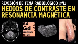 Revisión de Tema Radiológico 41 Medios de contraste en Resonancia Magnética [upl. by Sabian]