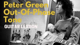 Peter Green OutofPhase Tone amp Technique Lesson [upl. by Adlen]