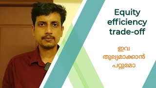 Equity efficiency tradeoff  Malayalam  Deepesh Manoharan  LIFE ECONOMICS [upl. by Atnoed]