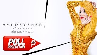 Hande Yener  Bir Kış Masalı Official Audio Video [upl. by Atekehs]