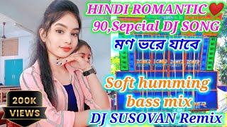 djsusovanmix 💖Hindi romantic 90s dj song soft humming bass mix 2024 dj susovan remix djbmremix [upl. by Rosenberg139]