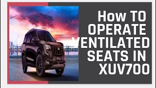 HOW TO USE VENTILATED SEATS IN XUV 700 [upl. by Anohr558]