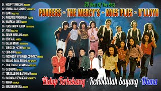 20 BEST OF THE BEST PANBERS  THE MERCYS  KOES PLUS  DLLOYD  Hidup Terkekang Kembalilah Sayang [upl. by Hubert]