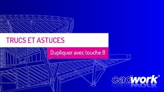 TRUCS et ASTUCES  5  cadwork  Dupliquer avec la touche 8 [upl. by Alaric]