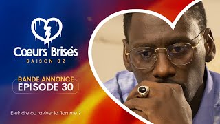 COEURS BRISÉS  Saison 2  Episode 30  Bande Annonce [upl. by Carmon]