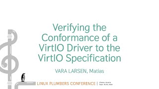 Verifying the Conformance of a VirtIO Driver to the VirtIO Specification  VARA LARSEN Matias [upl. by Nerag159]