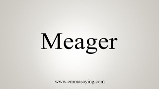 How To Say Meager [upl. by Chris]