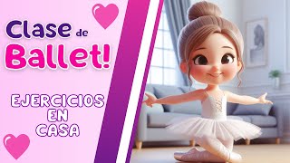 Ballet desde CASA 🏡  Posiciones básicas de ballet para hacer en casa 👧🏻👦🏻  Clase completa ✅ [upl. by Ahtilat154]