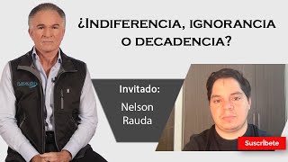 327 Dionisio y Nelson Rauda ¿Indiferencia ignorancia o decadencia Razón de Estado [upl. by Reimer561]