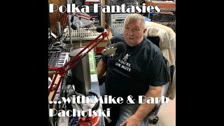 Polka Fantasies with Mike Pacholski [upl. by Ycniuq]