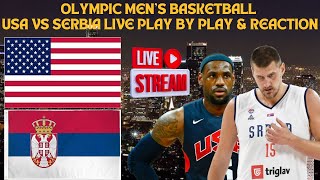 LIVE  Olympic Mens Basketball  USA Vs Serbia Play By Play amp Reaction [upl. by Daisi]