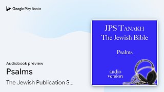 Psalms by The Jewish Publication Society · Audiobook preview [upl. by Ecineg]