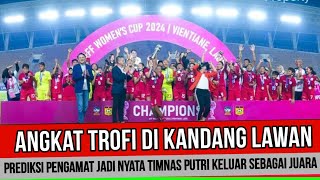 YES ALHAMDULILLAH‼️ TIMNAS PUTRI SESUAI PREDIKSI KELUAR SEBAGAI JUARA AFF WOMEN CUP 2024 [upl. by Akoek798]