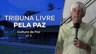 Tribuna Livre pela Paz  episódio nº 7 [upl. by Notfol859]