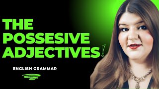 Possessive Adjectives for Beginners 👶  Learn English Grammar Easily 🌟 [upl. by Lewin773]