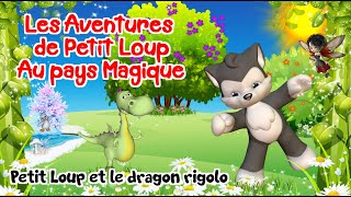 Petit Loup et le dragon rigolo  Livre 2 nouvelle version [upl. by Ainehs995]