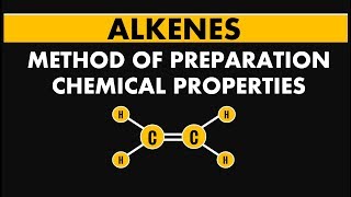 Hydrocarbons  ALKENES  Method of Preparation and Chemical Properties Organic Chemistry [upl. by Netnerb997]